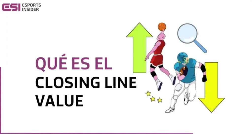 Qué es y por qué es importante el Closing Line Value
