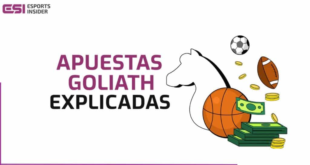 Qué son las apuestas Goliath y cómo funcionan