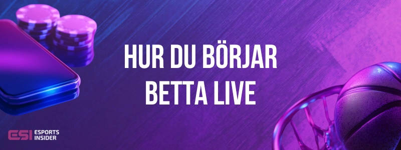 Hur du börjar betta live med mobil, spelmarker och en basketboll