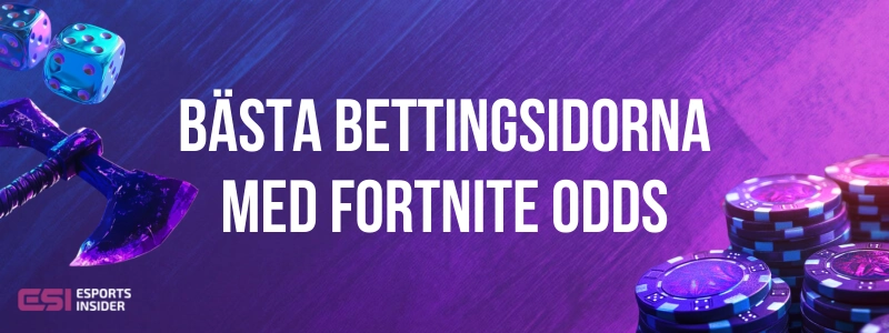 Bästa bettingsidorna med Fortnite odds brevid tärningar, yxa och spelmarker