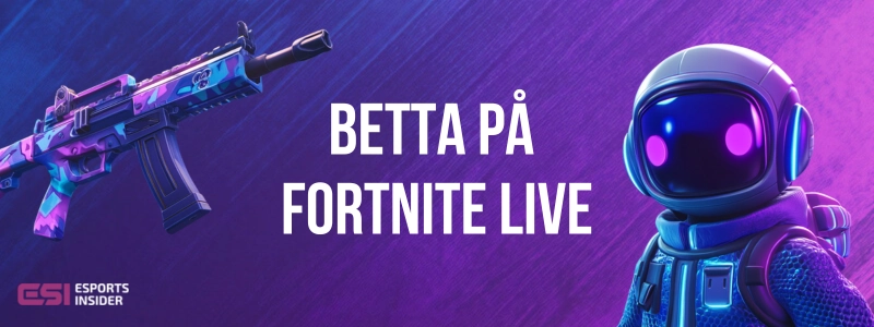 Betta på Fortnite live med spelkaraktär och vapen