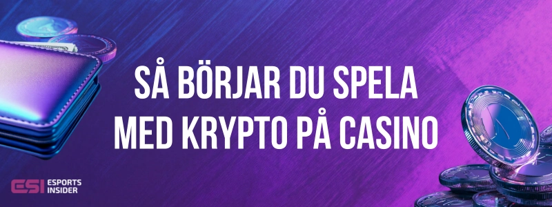 Så börjar du spela med krypto på casino brevid börs och digitala mynt