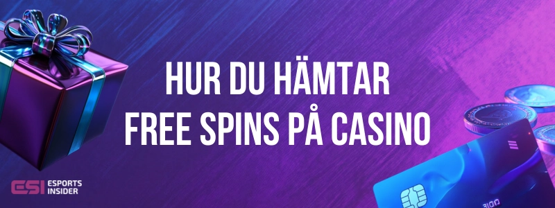 Hur du hÀmtar free spins pÄ casino brevid ett paket, mynt och betalkort
