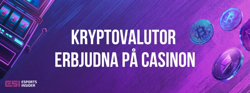 Kryptovalutor erbjudna på casinon brevid spelautomat och olika kryptovalutor