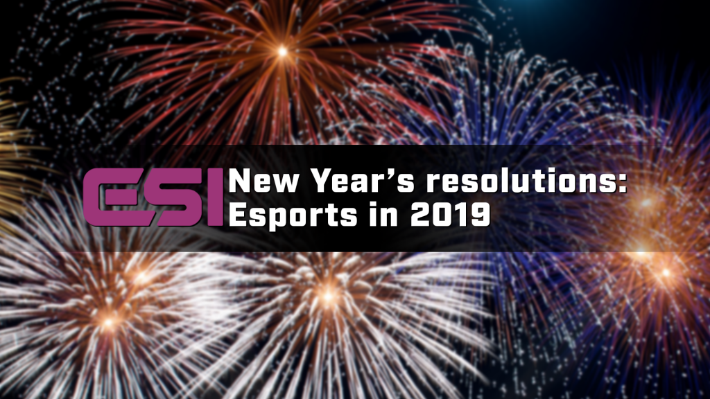 New Year’s resolutions: Esports in 2019