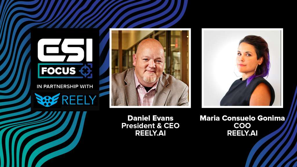 VIDEO: Daniel Evans & Maria Consuelo Gonima on optimising content creation with REELY.AI | ESI Focus