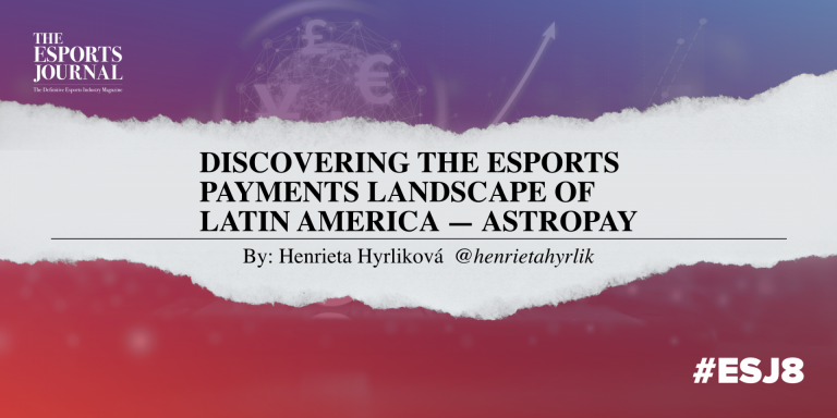 Discovering the esports payments landscape of Latin America — AstroPay