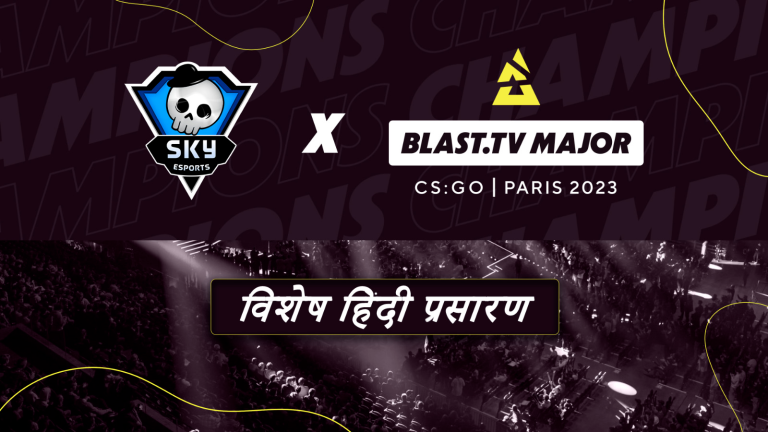 Skyesports to broadcast BLAST.tv Paris Major in Hindi