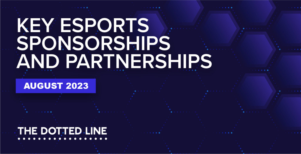 Key esports sponsorships roundup