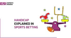 What does handicap mean in sports betting? Handicap betting explained