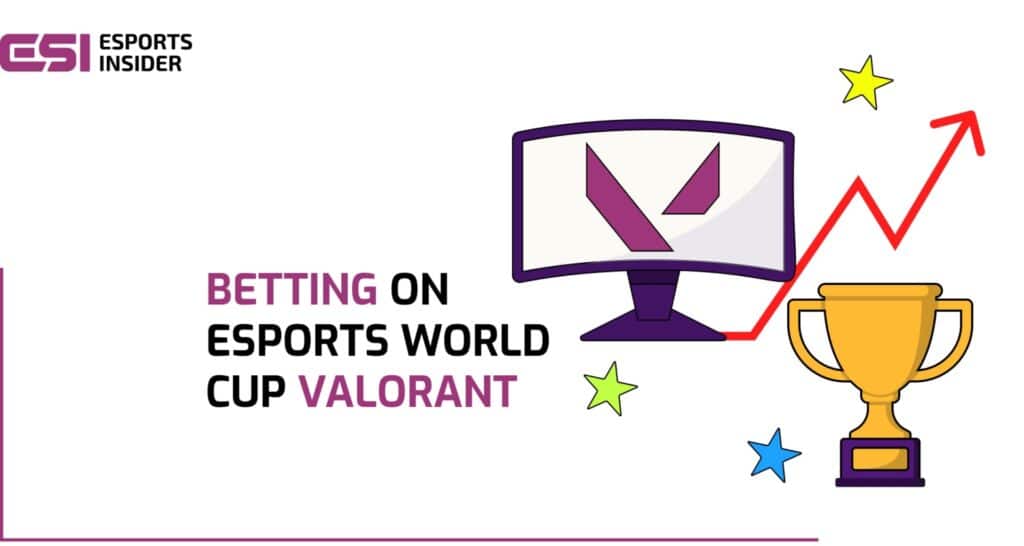 5 smart bets to watch in the Esports World Cup VALORANT