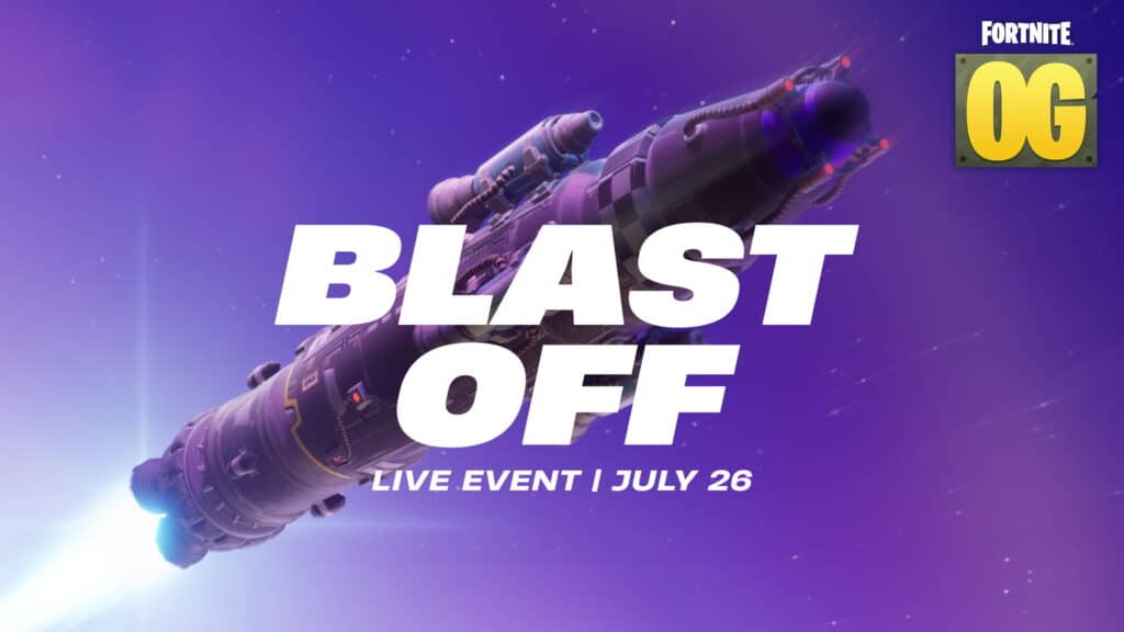 Un razzo esplode contro le stelle ple da, che rilascia una luce intensa dai suoi motori. Bold White legge il testo "L'esplosione fuori," Con "Evento dal vivo | 26 luglio" Sotto. Il logo Fortnite OG si trova nell'angolo in alto a destra, eccitazione e NTIC
