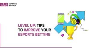 How to improve your esports betting strategy: Bet smarter with data & research