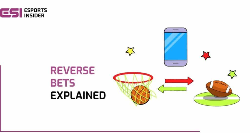 What is a reverse bet? Key definition and how it works
