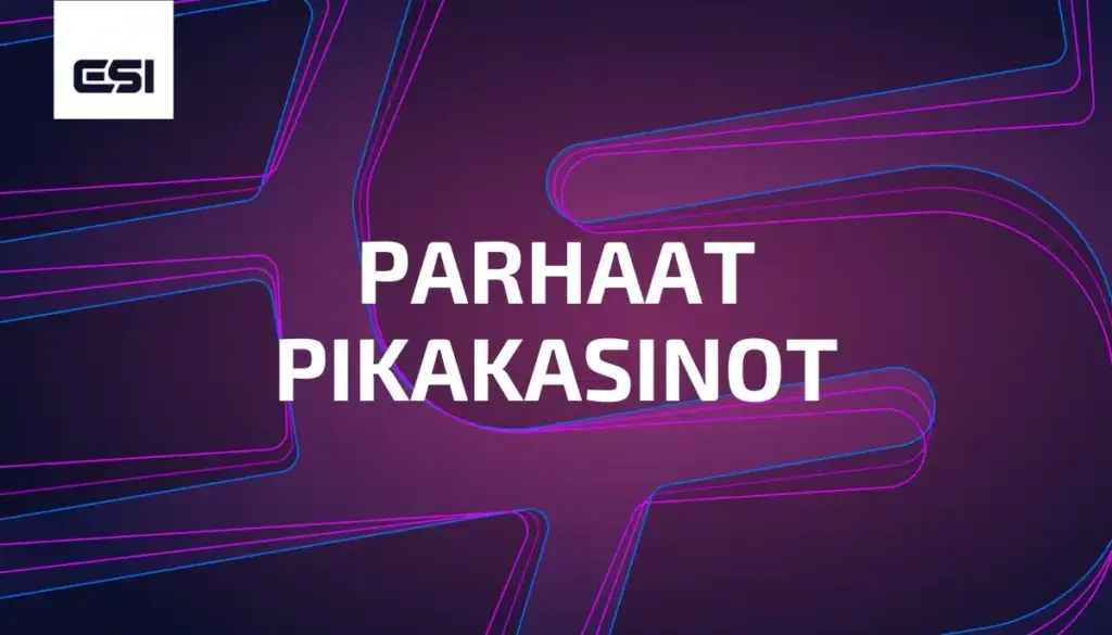 Pikakasinot – Esittelyssä parhaat pikakasinot 2026