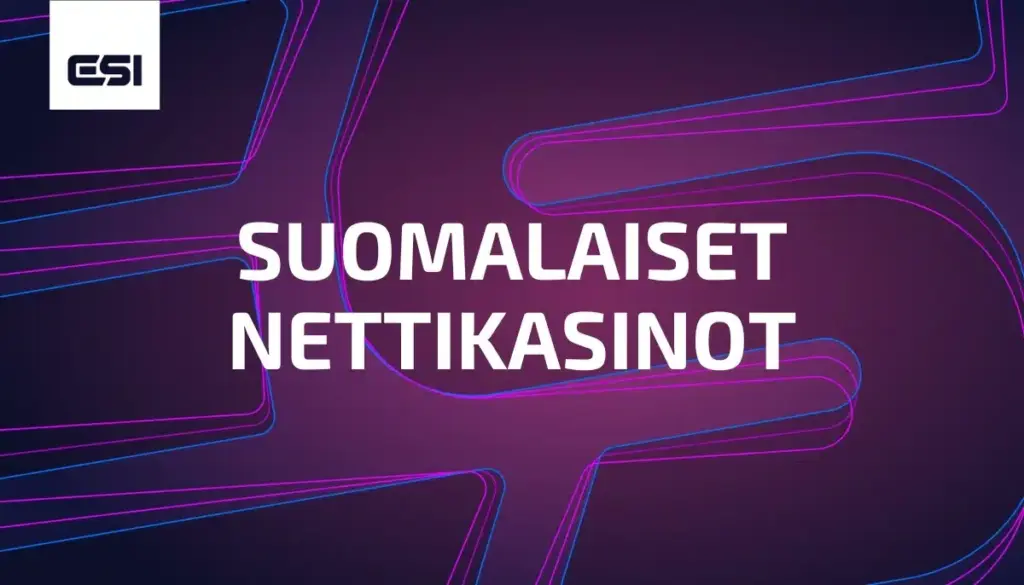 Suomalaiset kasinot – Löydä luotettavat suomalaiset nettikasinot