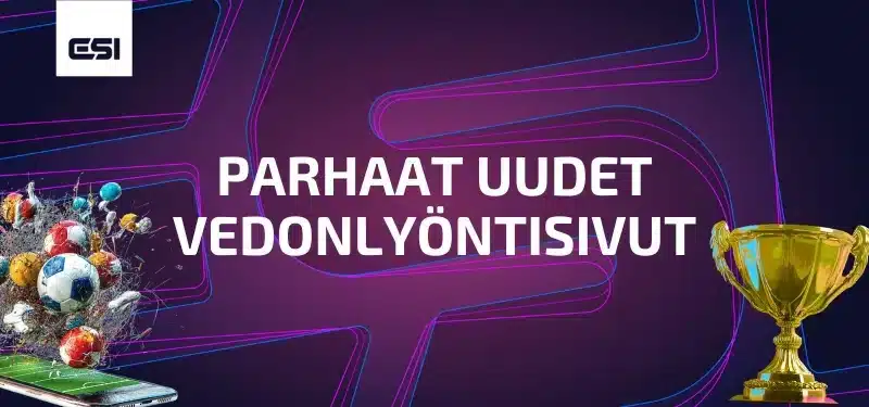 Parhaat uudet vedonlyöntisivut