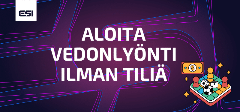 aloita vedonlyönti ilman tiliä